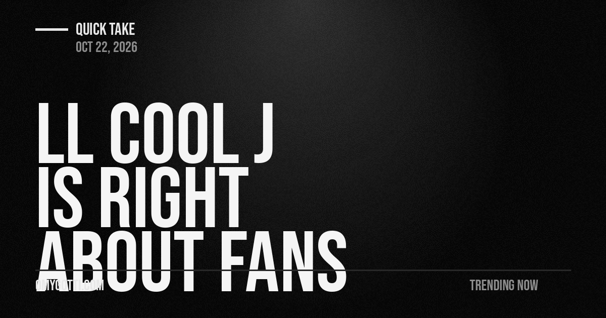 LL Cool J Is Right About Fans