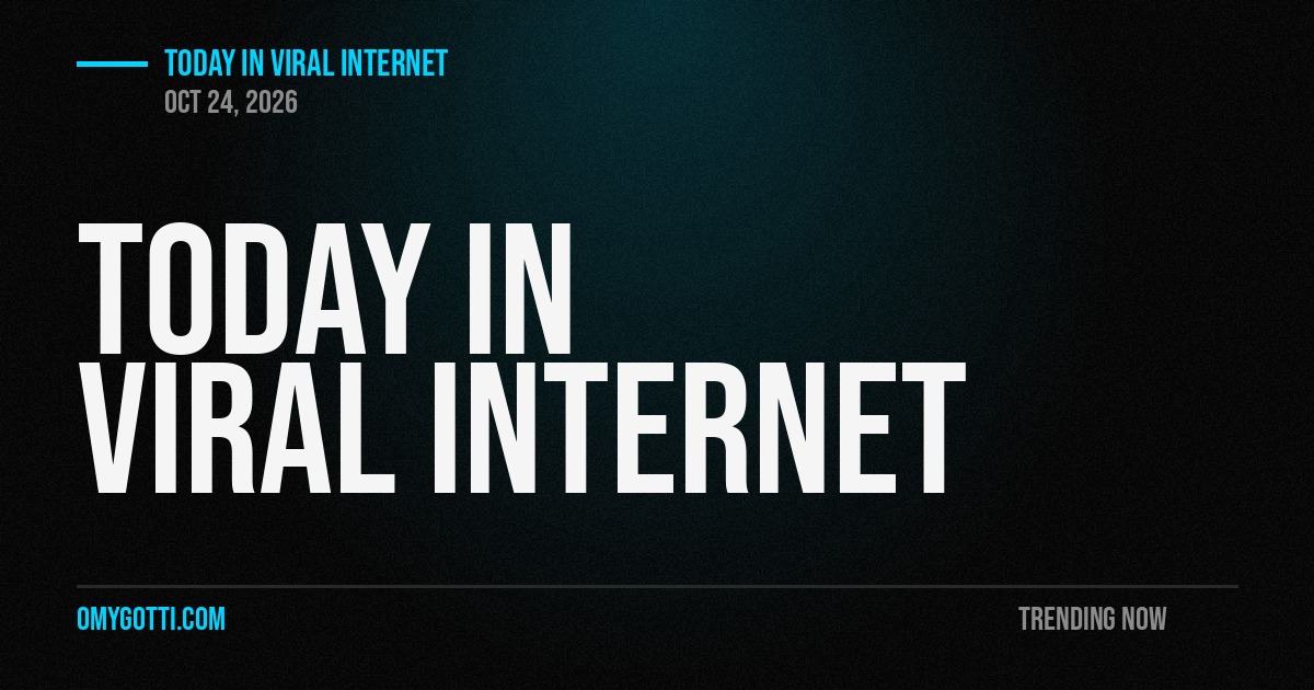 Today in Viral Internet: October 24